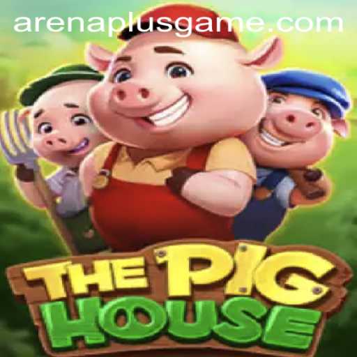 The Exciting World of ThePigHouse: ArenaPlus Edition